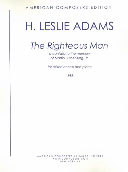 The Righteous Man - Cantata To The Memory of Dr. Martin Luther King, Jr. : For Mixed Chorus and Piano.