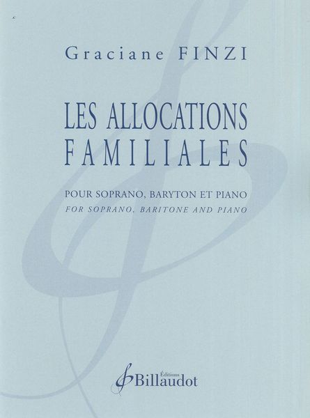 Allocations Familiales : Pour Soprano, Baryton et Piano.