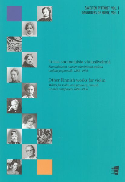 Other Finnish Works For Violin : Works For Violin and Piano by Finnish Women Composers 1886-1936.