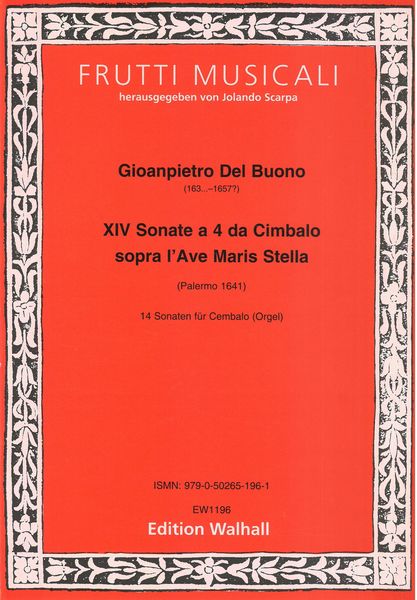 XIV Sonate A 4 Da Cimbalo Sopra l'Ave Maris Stella (Palmero 1641) : Für Cembalo (Orgel).