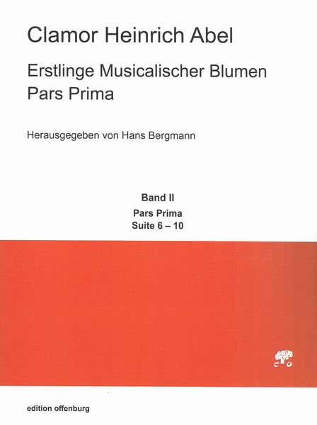 Erstlinge Musicalischer Blumen, Pars Prima : Band 2, Suite 6-10 / Ed. Hans Bergmann.