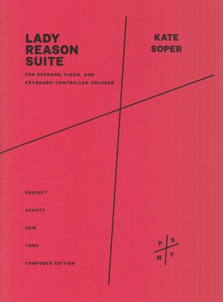 Lady Reason Suite : For Soprano, Piano and Keyboard-Controlled Vocoder (2021).