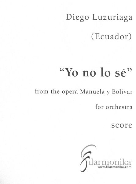 Yo No Lo Sé, From The Opera Manuela Y Bolivar.