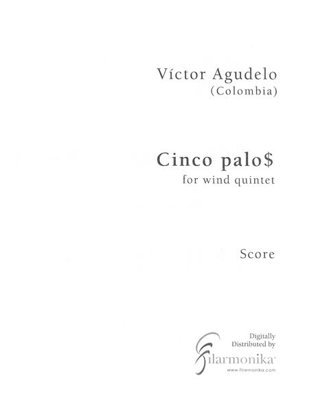 Cinco Palo$ : For Wind Quintet (2014).