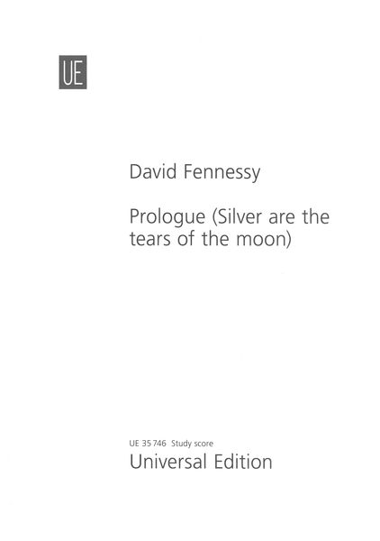 Prologue (Silver Are The Tears of The Moon) : For Orchestra (2013).