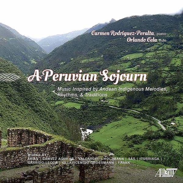 Peruvian Sojourn / Orlando Cela, Flute.