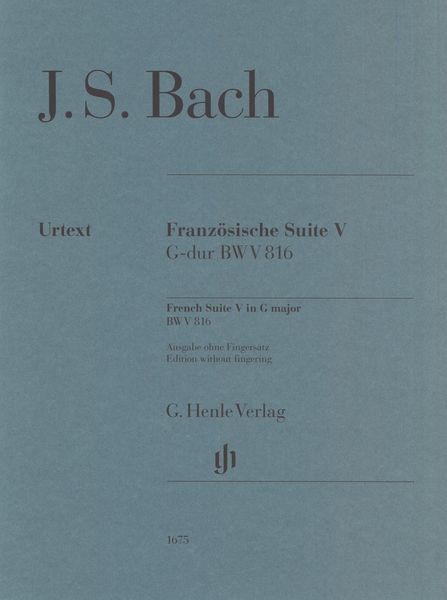 Französische Suite V G-Dur, BWV 816 / edited by Ullrich Scheideler (Edition Without Fingering).