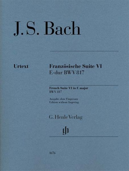 Französische Suite VI E-Dur, BWV 817 / edited by Ullrich Scheideler.