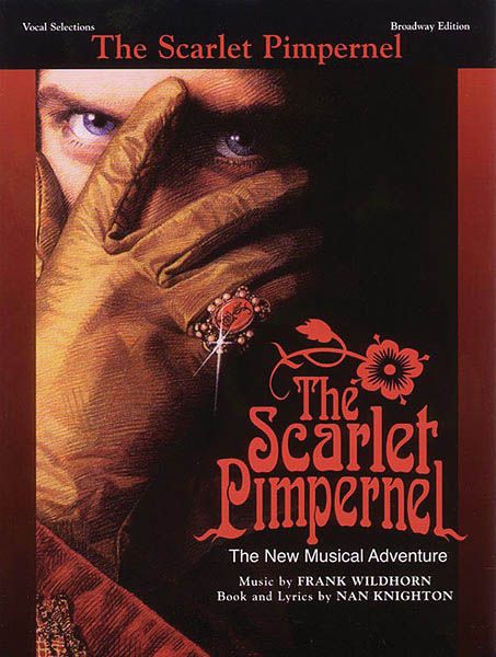 Scarlet Pimpernel : A New Musical Adventure, Broadway Edition.