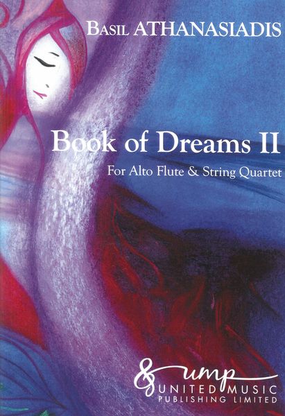 Book of Dreams II : For Alto Flute and String Quartet (2017).