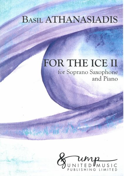 For The Ice II : For Soprano Saxophone and Piano (2006).