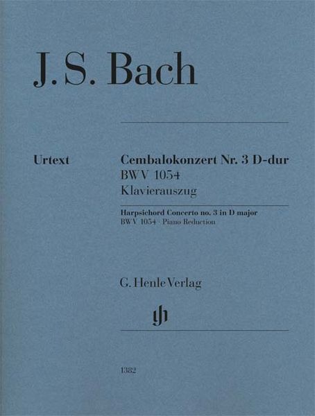 Cembalokonzert Nr. 3 D-Dur, BWV 1054 - Piano reduction / Ed. Maren Minuth and Nobert Müllemann.
