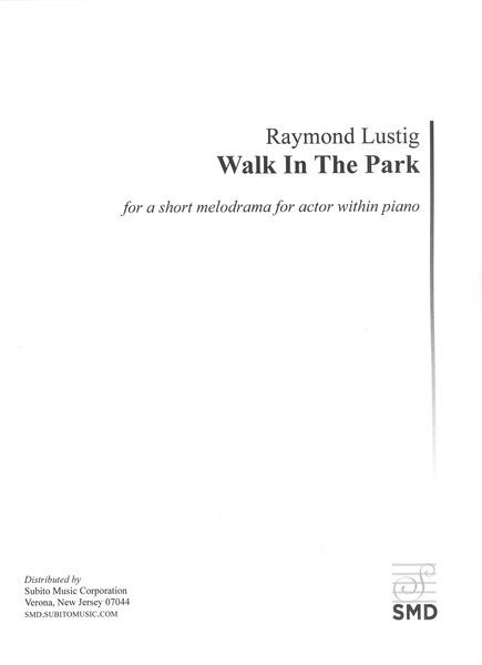 Walk In The Park : A Short Melodrama For Actor With Piano.