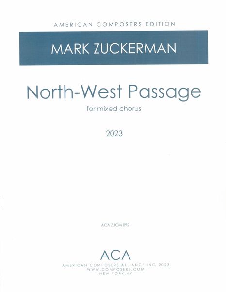 North-West Passage : For Mixed Chorus (2023).