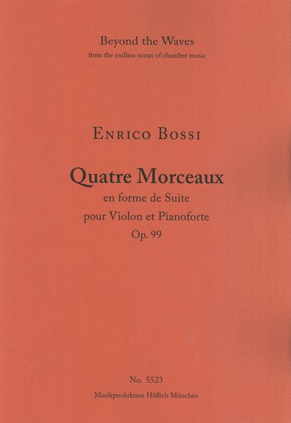 Quatre Morceaux En Forme De Suite, Op. 99 : Pour Violon et Pianoforte.