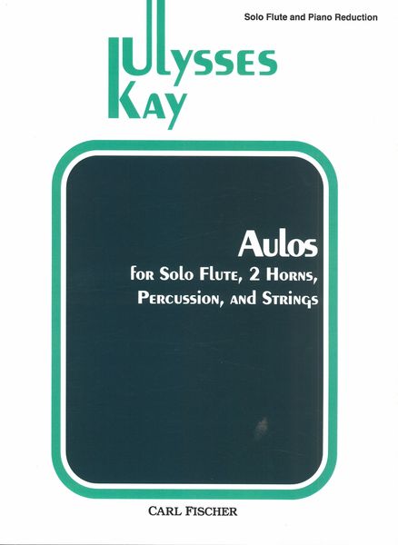 Aulos : For Solo Flute, 2 Horns, Percussion and Strings - reduction For Flute and Piano.