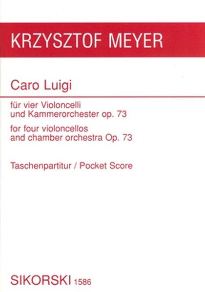 Caro Luigi Op. 73 : Für Vier Violoncelli und Kammerorchester.