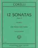 Twelve Sonatas, Op. 5, Vol. II : For Violin and Piano.