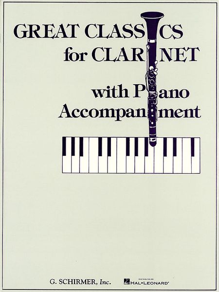 Great Classics For Clarinet : Three Centuries Of Music For Clarinet With Piano.