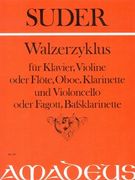 Walzerzyklus : For Piano, Violin Or Flute., Ob., Cl. and Violoncello Or Bsn., Bass Clarinet.