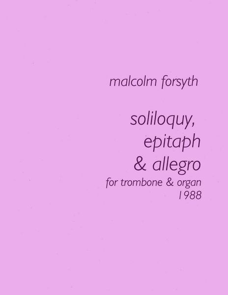 Soliloquy, Epitaph and Allegro : For Trombone and Organ.