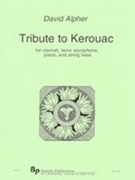 Tribute To Kerouac : For Clarinet, Tenor Sax, Piano and String Bass.