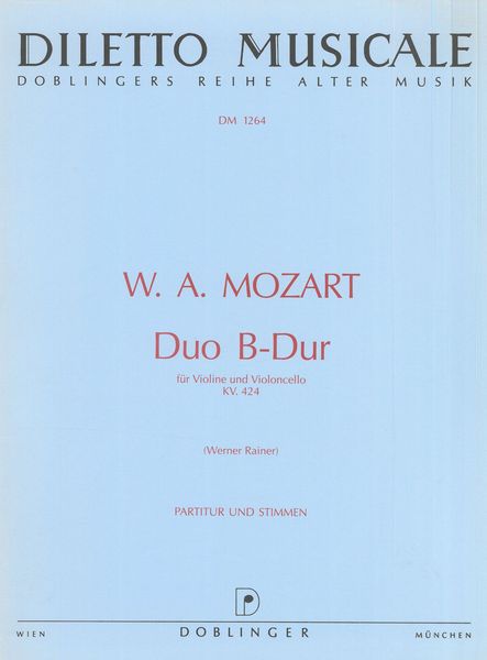 Duo In Bb Major K. 424 : For Violin and Violoncello / edited by Werner Rainer.