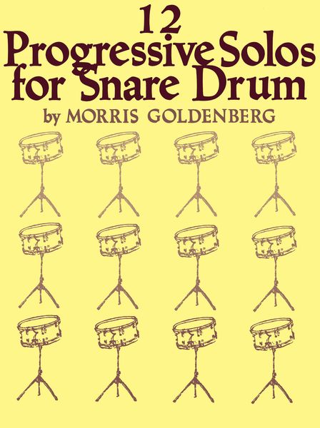 12 Progressive Solos : For Snare Drum.