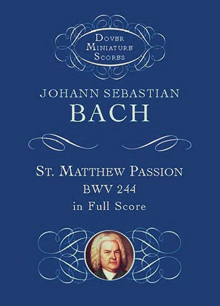 St. Matthew Passion, BWV 244.