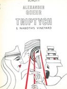 Triptych 1 : Naboth's Vineyard : For Voices and Orchestra.