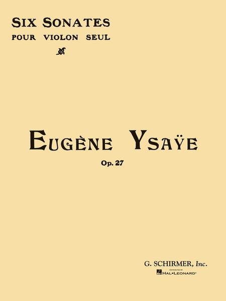 Six Sonates Pour Violon Seul, Op. 27.