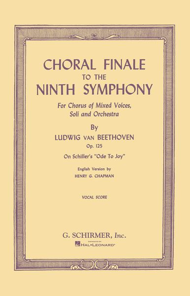 Choral Finale To The 9th Symphony : SATB, Soloists and Piano [German/English].