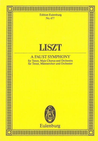 Faust Symphony : For Tenor, Male Chorus and Orchestra.