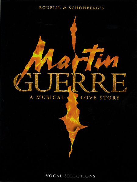 Martin Guerre : A Musical Love Story.