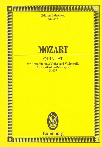 Quintet In E Flat Major, K. 407 : For Violin, 2 Violas, Horn and Cello.