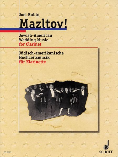 Mazltov! : Jewish-American Wedding Music : For Clarinet / From The Repertoire of Dave Tarras.