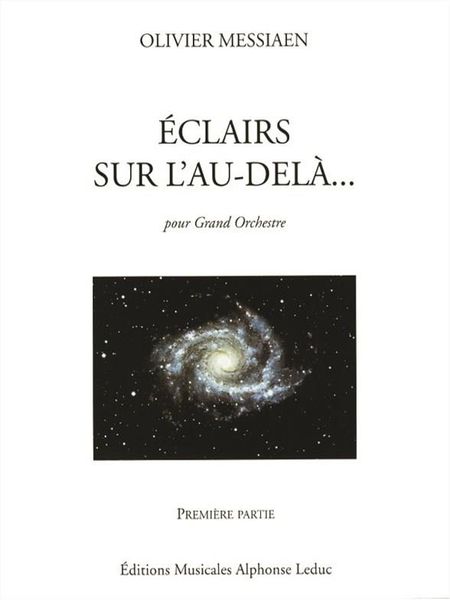 Eclairs Sur L'Au Dela, Premiere Partie, No. 1-6 : For Orchestra.