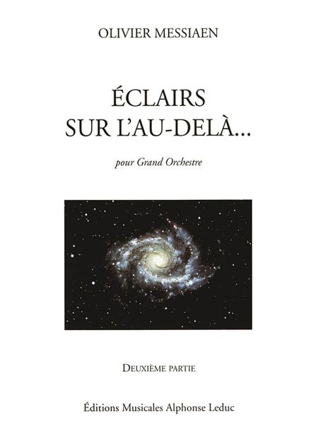 Eclairs Sur L'Au Dela, Deuxieme Partie, No. 7-11 : For Orchestra.