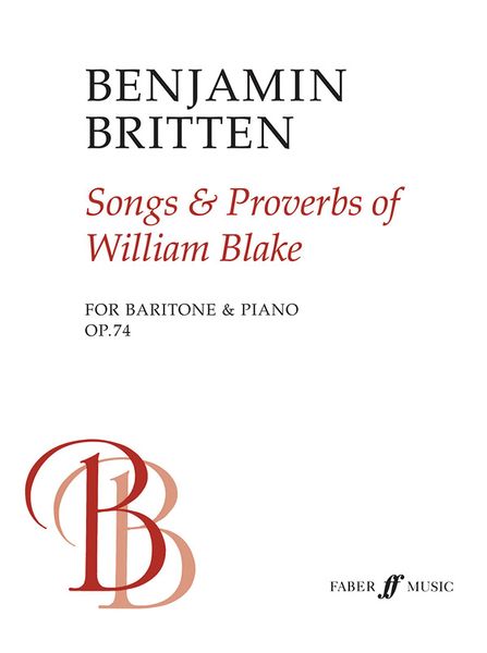 Songs and Proverbs Of William Blake, Op. 74 : For Baritone and Piano (1965).