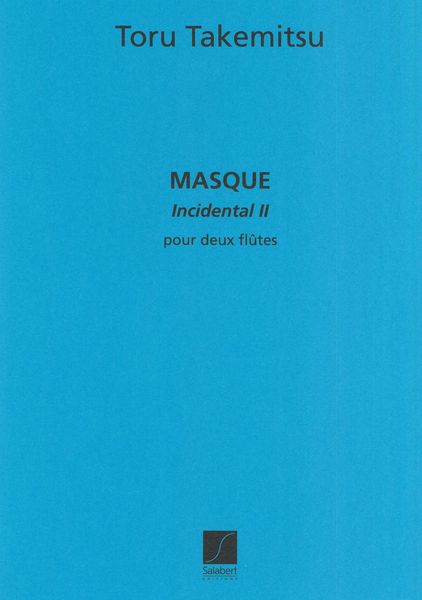 Masque Continu Incidental II (1961) : For 2 Flutes.