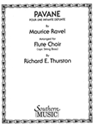 Pavane Pour Une Infante Defunte : For Flute Choir / Ed. by Thurston.