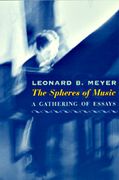 Spheres Of Music : A Gathering Of Essays.