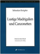 Lustige Madrigalien und Canzonetten / edited by Bernd Baselt.