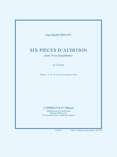 Six Pieces D'audition, Vol. 1 : For Three Alto Saxophones - In 2 Volumes.