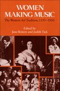 Women Making Music : The Western Art Tradition, 1150-1950.