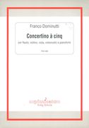 Concertino à Cinq : Per Flauto, Violino, Viola, Violoncello E Pianoforte (1998).