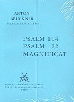 Psalm 114; Psalm 22; Magnificat.