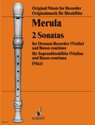 2 Sonatas : For Descant Recorder (Violin) and Basso Continuo.