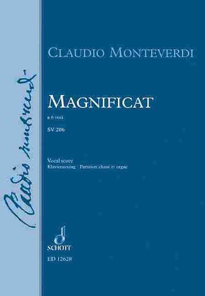 Magnificat : A 6 Voci, Sv 206 / For Chorus, Soloists and Organ.