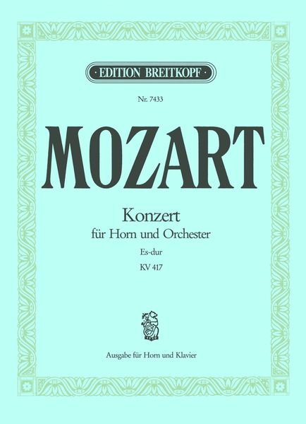 Konzert Es-Dur, K. 417 : Für Horn und Orchester - reduction For Horn and Piano.